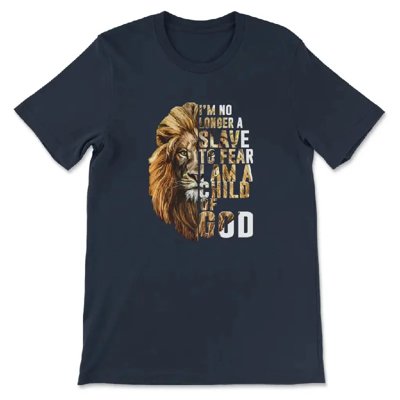 i-am-no-longer-a-slave-to-fear-i-am-a-child-of-god-christian-t-shirts