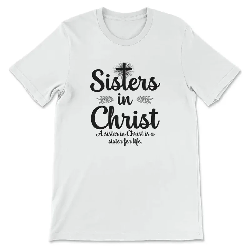 Sisters In Christ Christian T-shirt